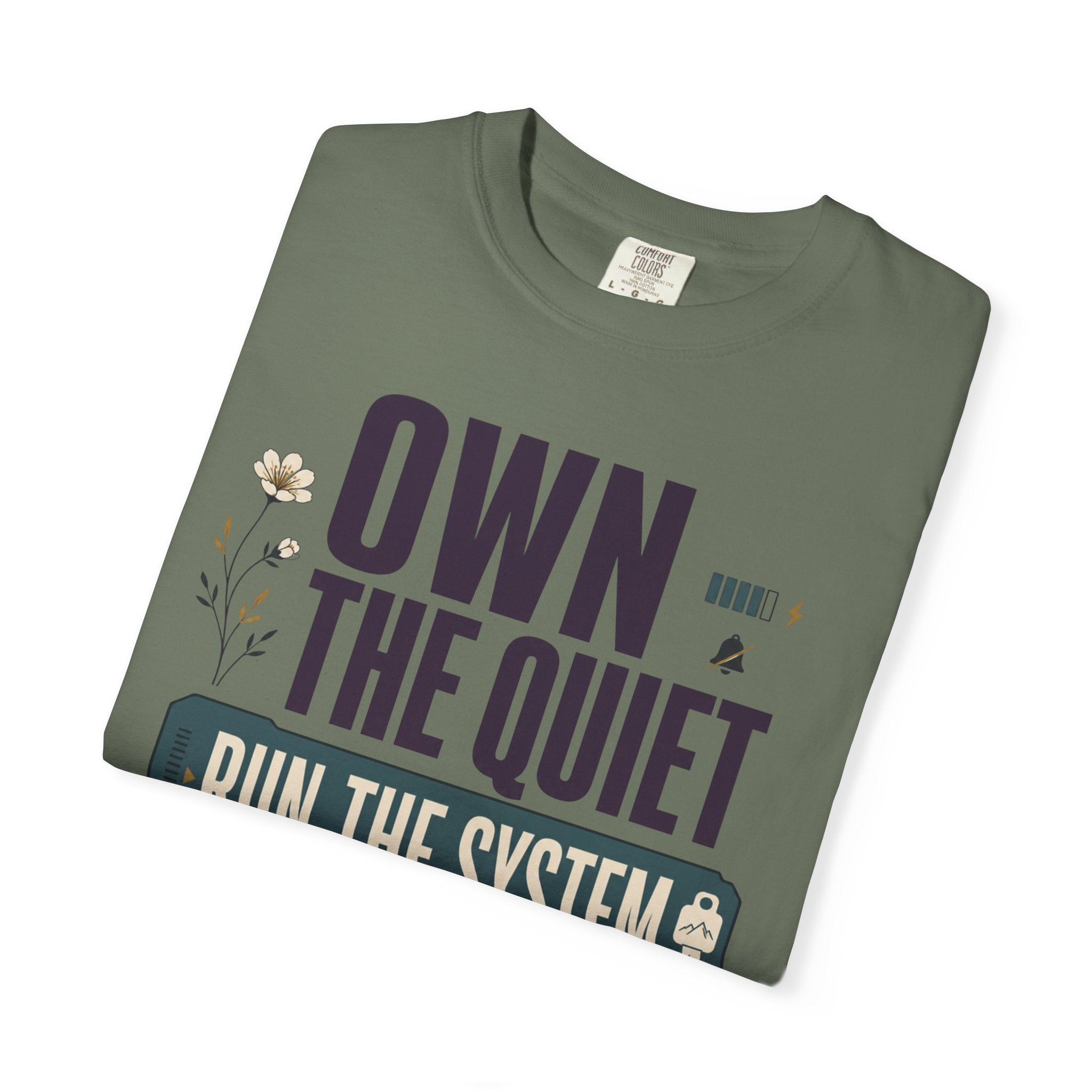 Own The Quiet Run The System - T-Shirt
