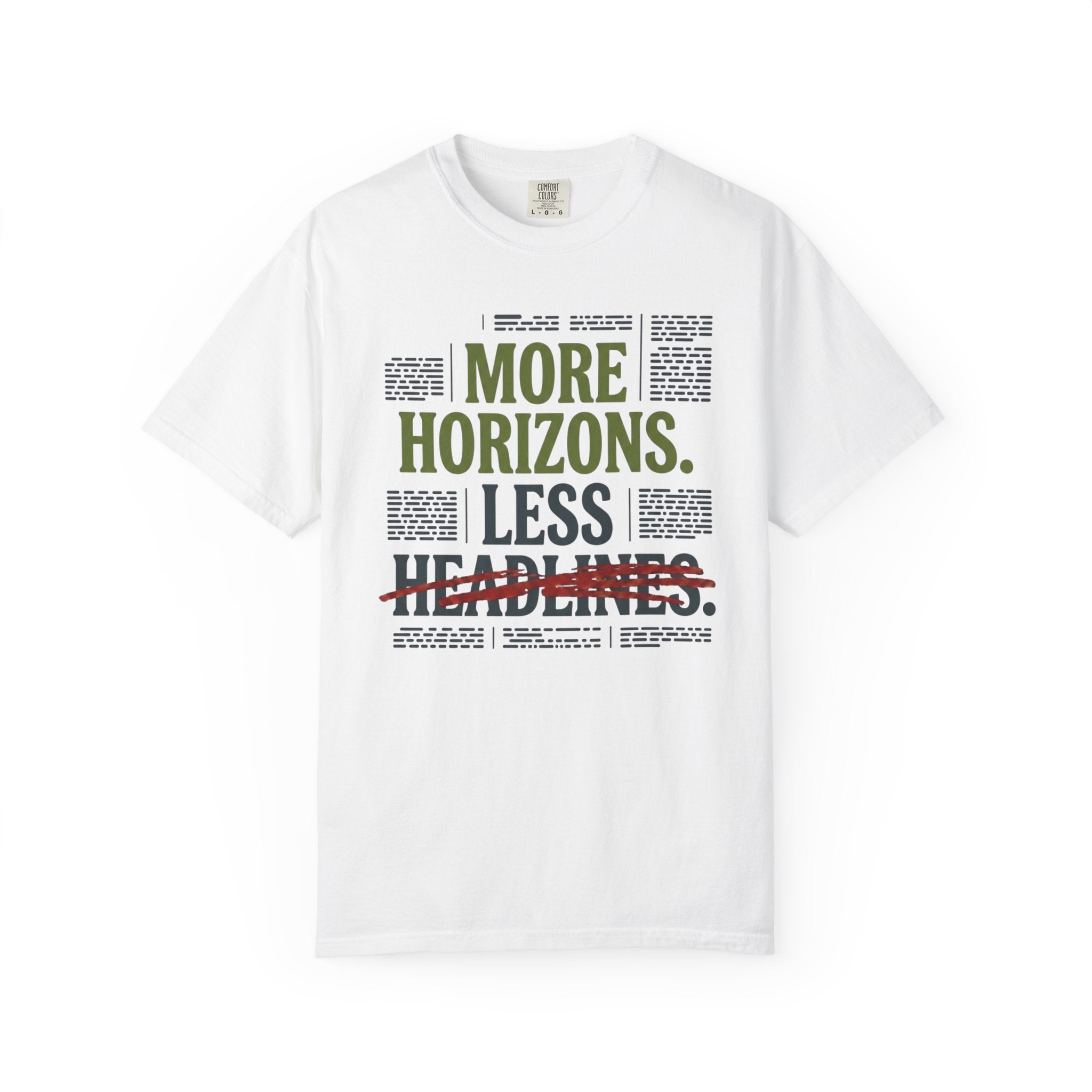 More Horizons Less Headlines - T-Shirt