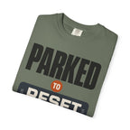 Parked To Reset - T-Shirt