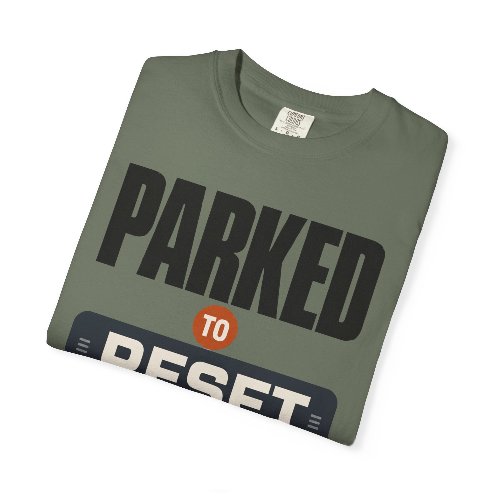 Parked To Reset - T-Shirt