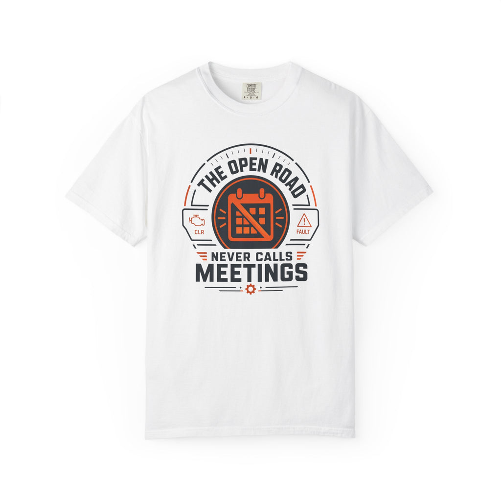 The Open Road Never Calls Meetings - T-Shirt
