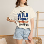 Wild Enough For Eagles Charged Enough For Coffee - T-Shirt