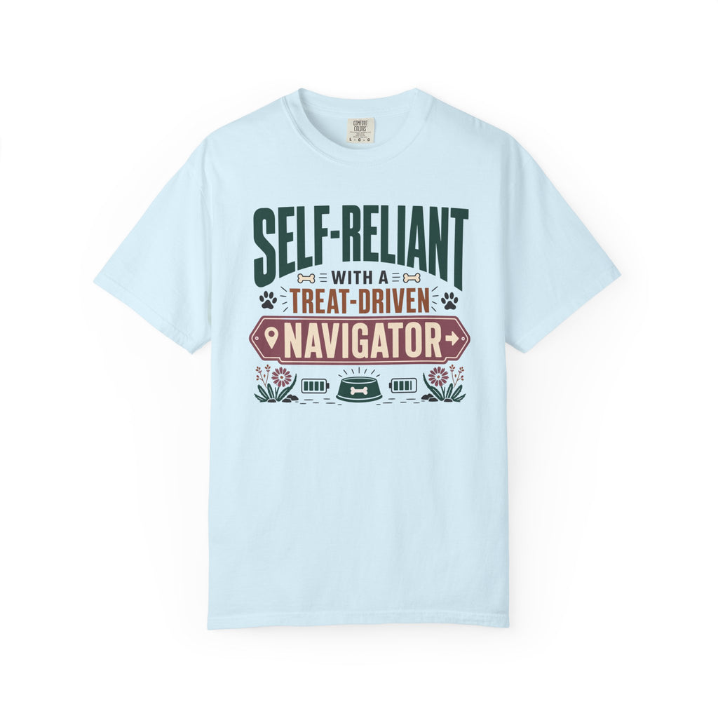Self Reliant With A Treat Driven Navigator - T-Shirt