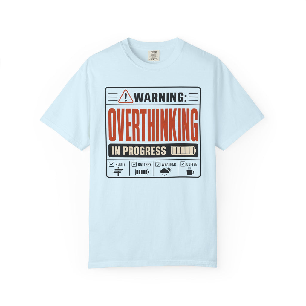 Warning Overthinking In Progress - T-Shirt