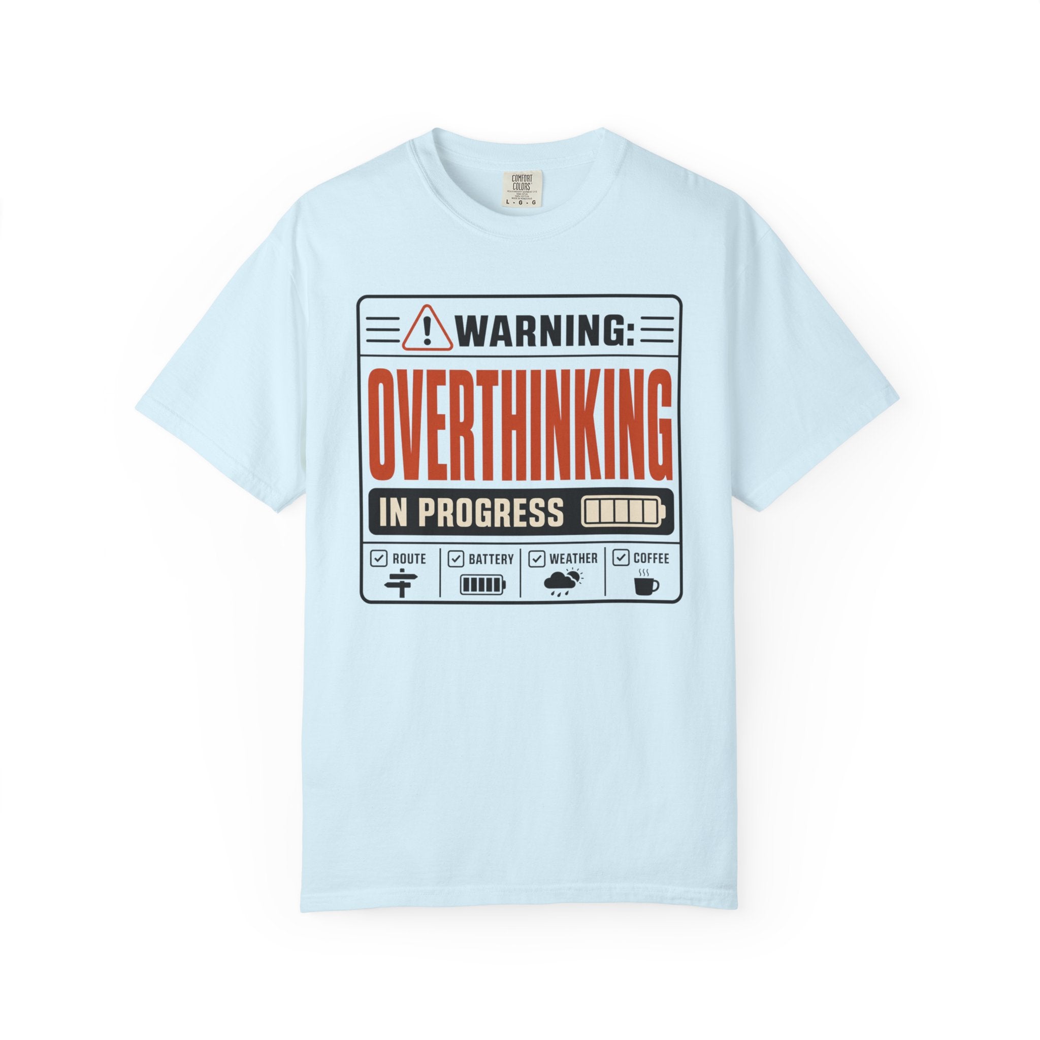 Warning Overthinking In Progress - T-Shirt