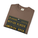 Office Closed America Open - T-Shirt