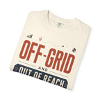 Off Grid And Out Of Reach - T-Shirt