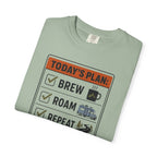 Today S Plan Brew Roam Repeat - T-Shirt