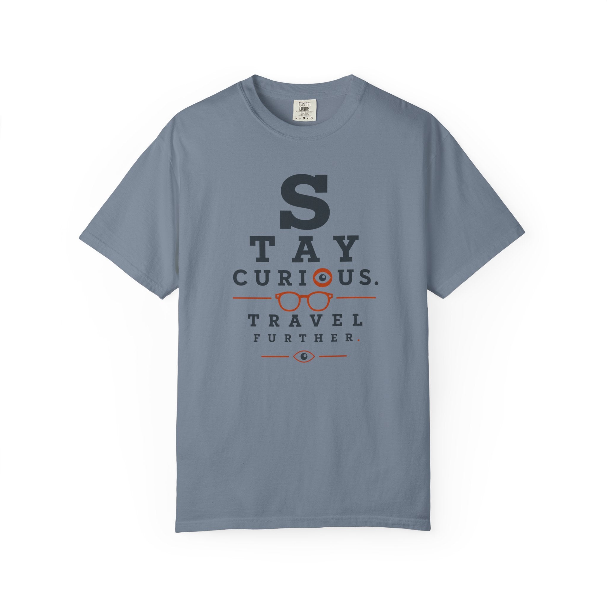 Stay Curious Travel Further - T-Shirt