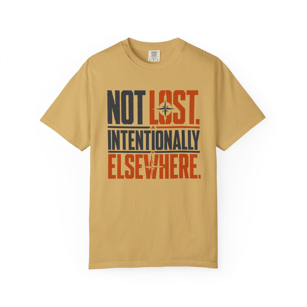 Not Lost Intentionally Elsewhere - T-Shirt