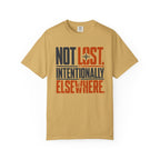 Not Lost Intentionally Elsewhere - T-Shirt