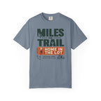Miles On Trail Home In The Lot - T-Shirt