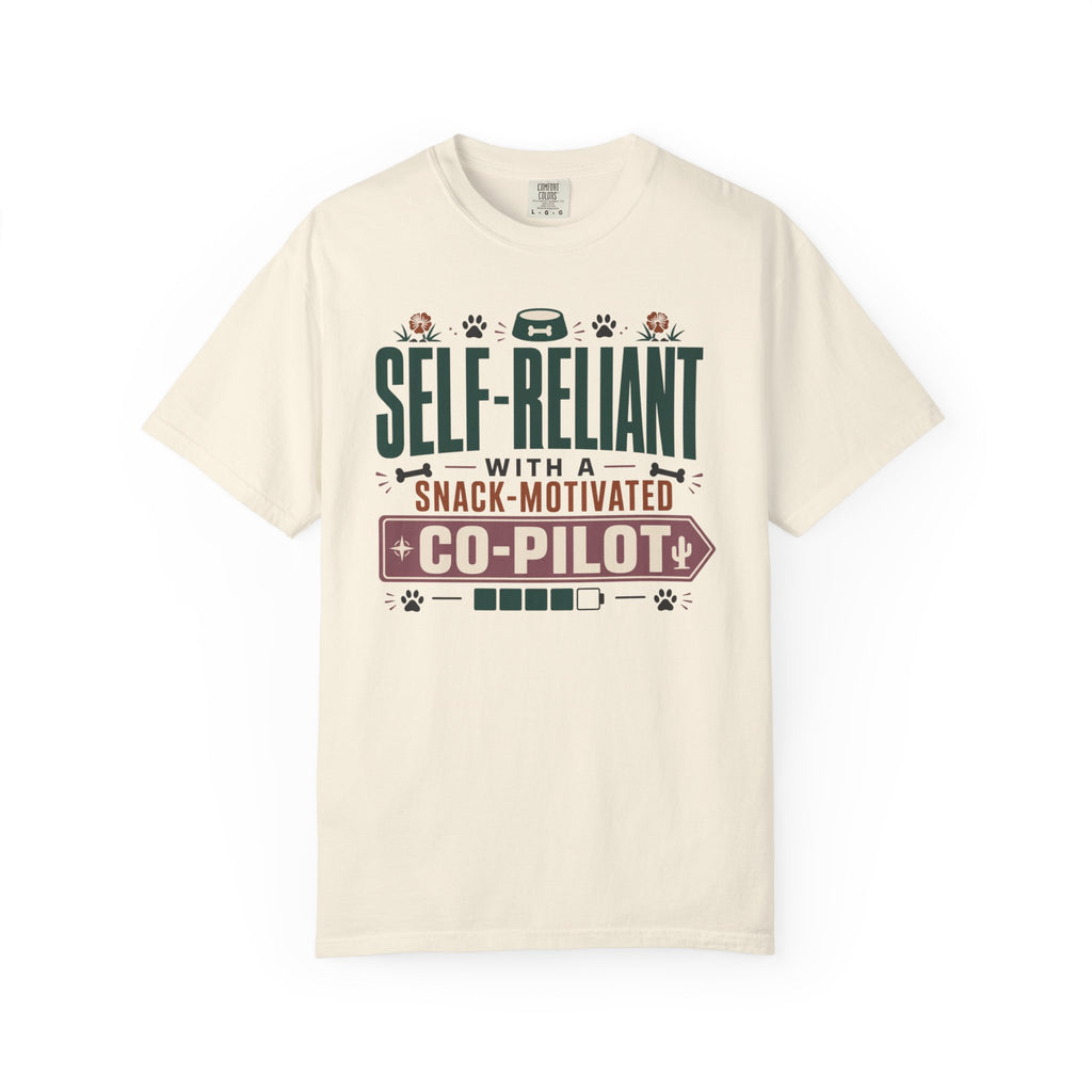 Self Reliant With A Snack Motivated Co Pilot - T-Shirt