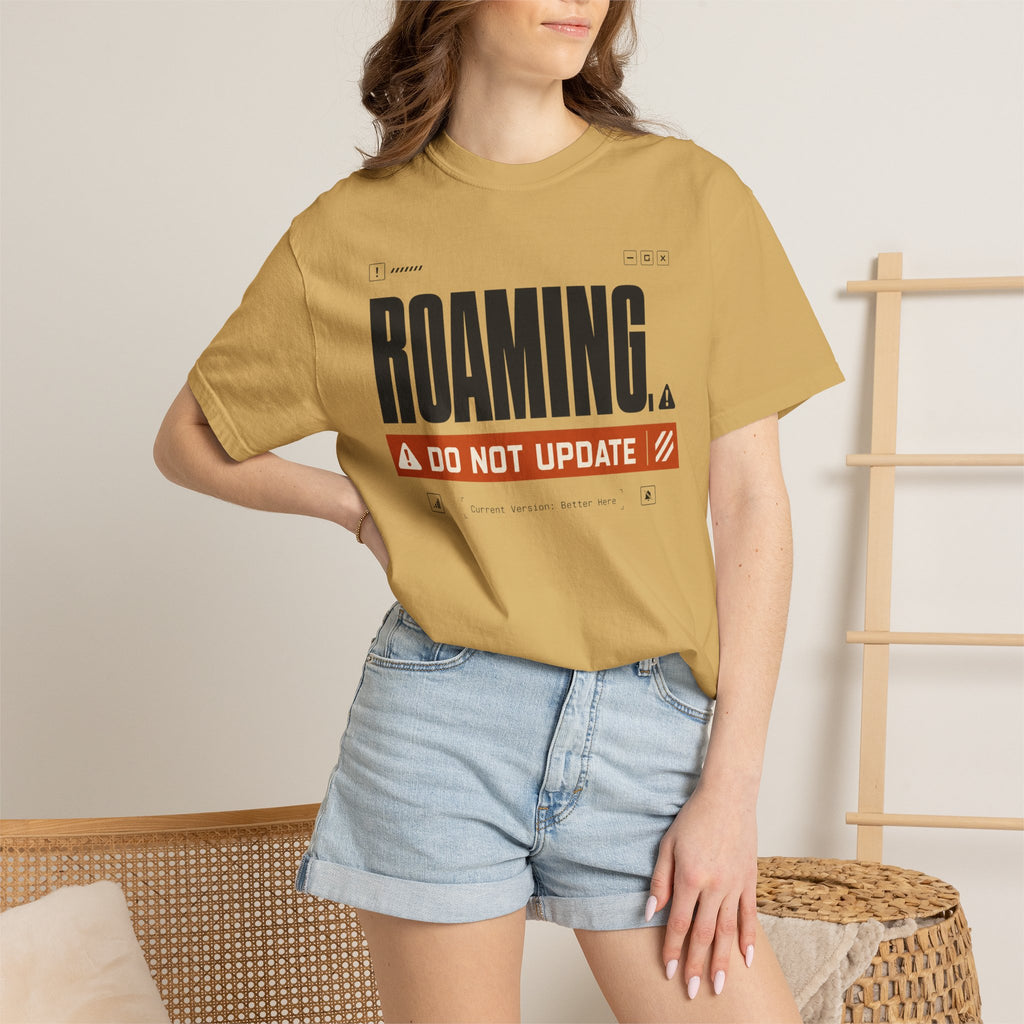 Roaming Do Not Update - T-Shirt