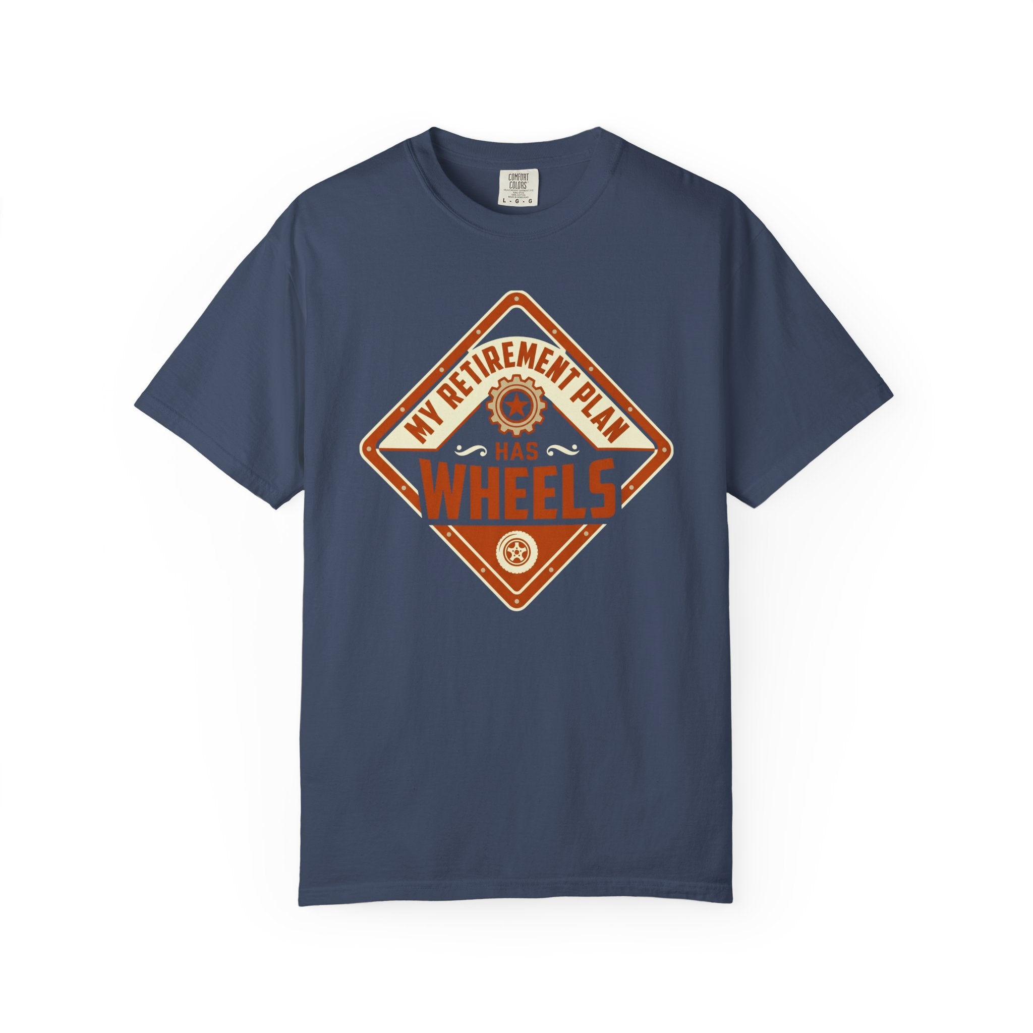 My Retirement Plan Has Wheels - T-Shirt