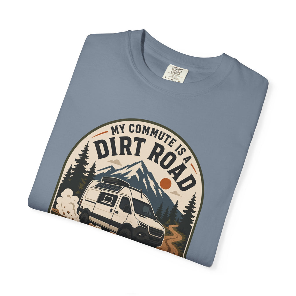 My Commute Is A Dirt Road - T-Shirt