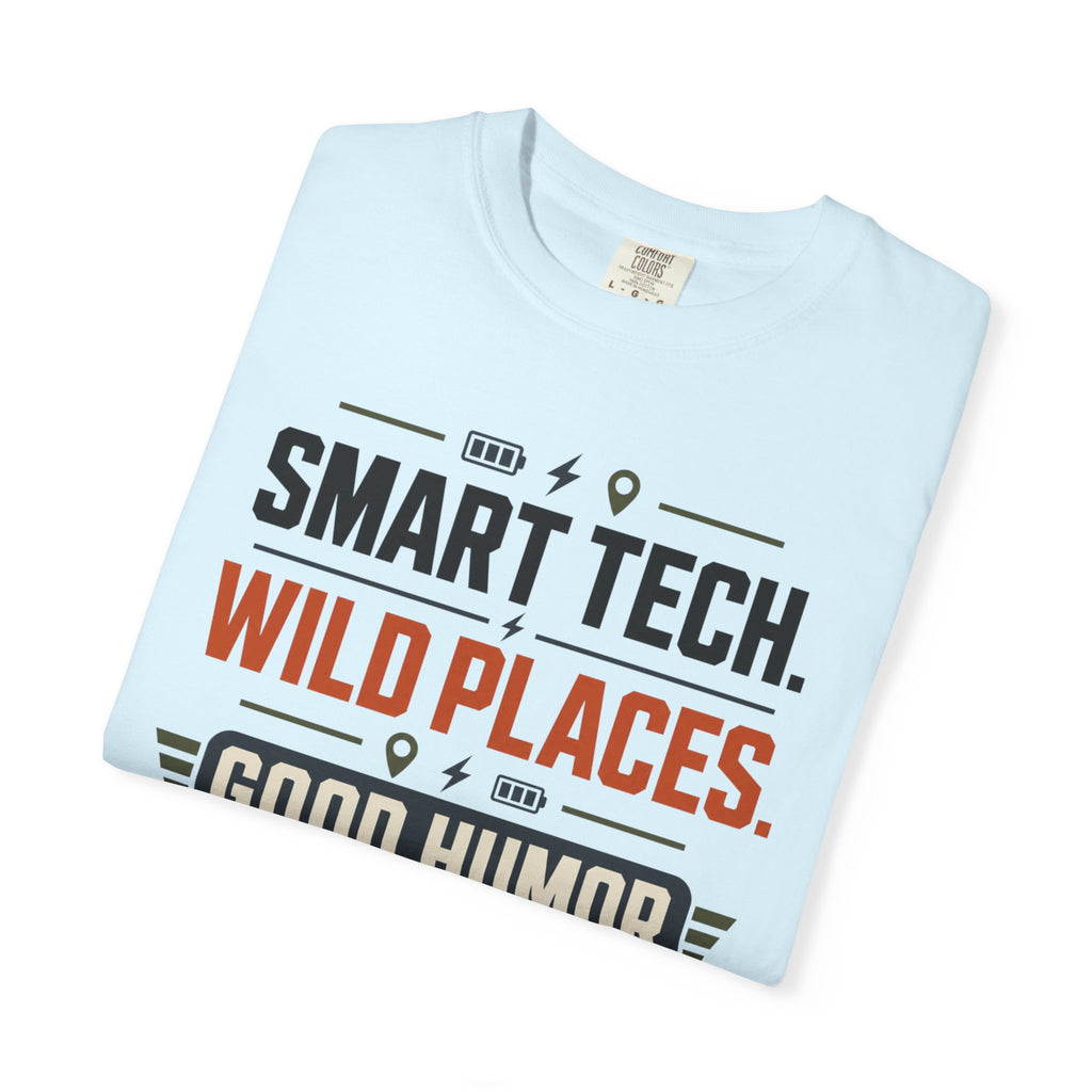 Smart Tech Wild Places Good Humor - T-Shirt