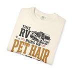 This Rv Runs On Pet Hair And Patience - T-Shirt