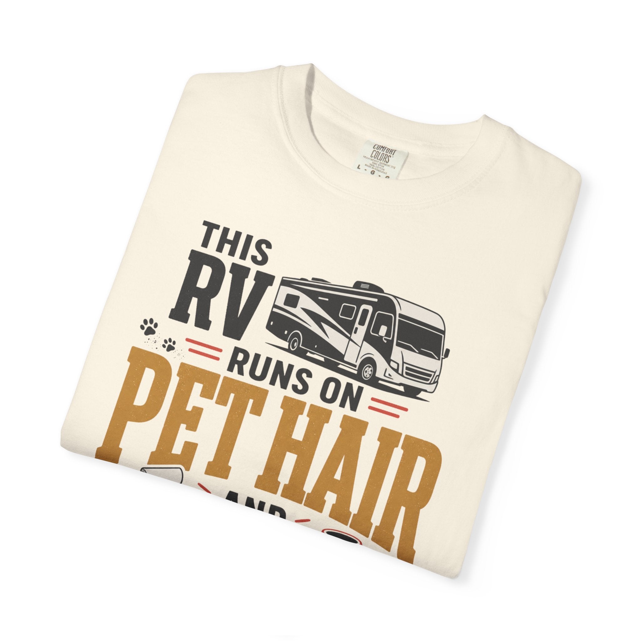 This Rv Runs On Pet Hair And Patience - T-Shirt