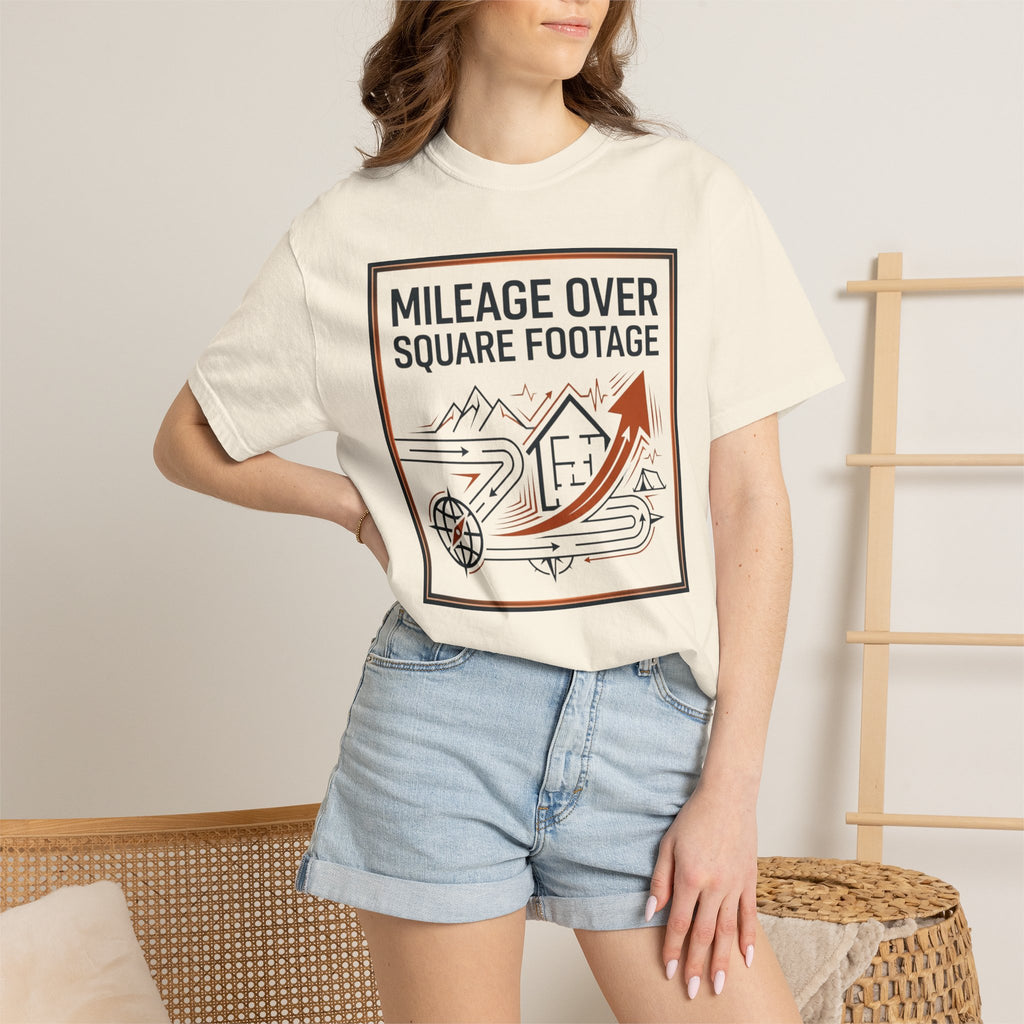 Mileage Over Square Footage - T-Shirt