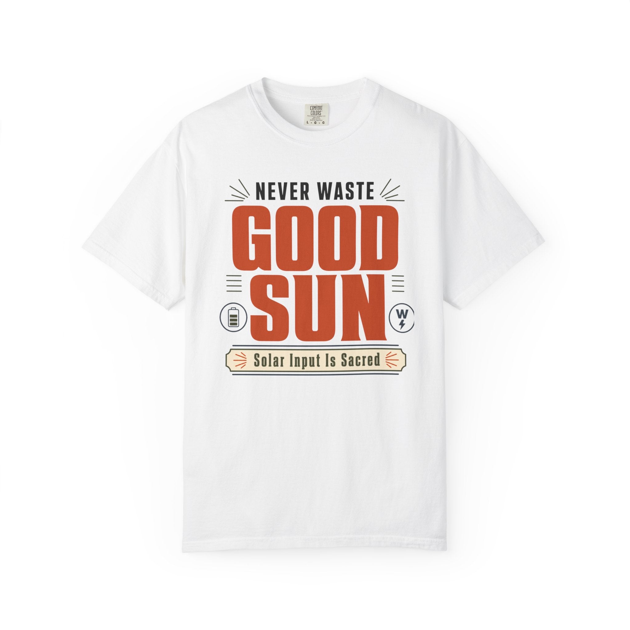 Never Waste Good Sun - T-Shirt