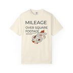 Mileage Over Square Footage - T-Shirt