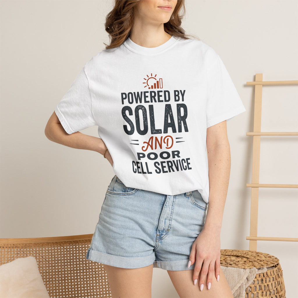 Powered By Solar And Poor Cell Service - T-Shirt