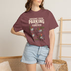 Arguing Over Parking Since Forever - T-Shirt