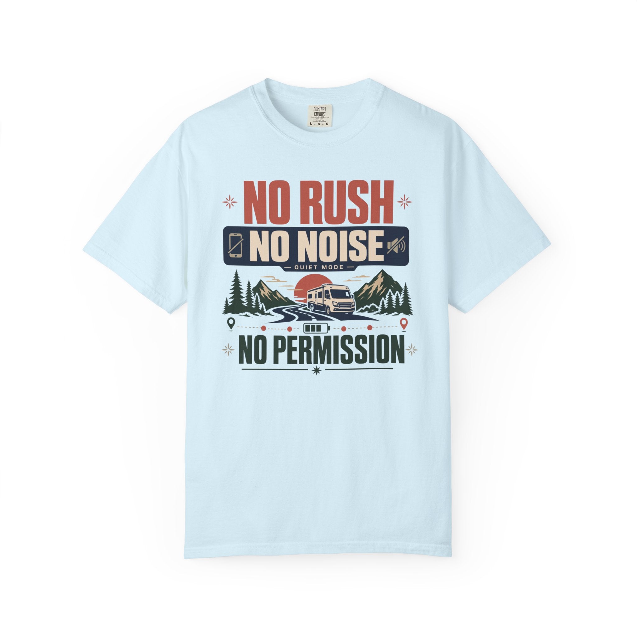 No Rush No Noise No Permission - T-Shirt