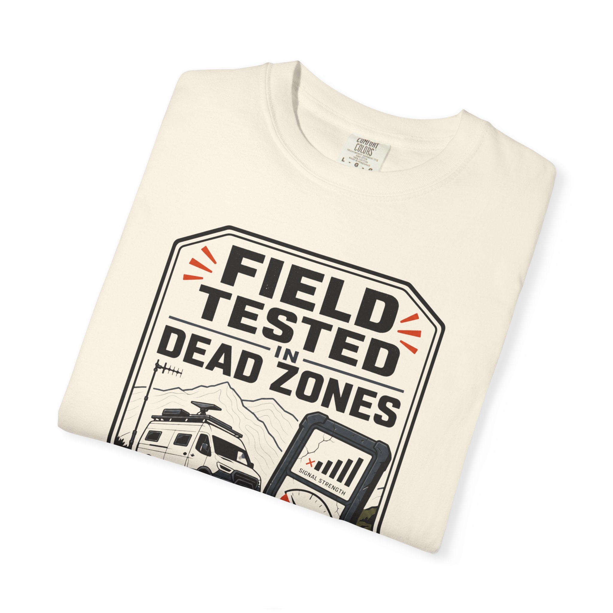 Field Tested In Dead Zones - T-Shirt