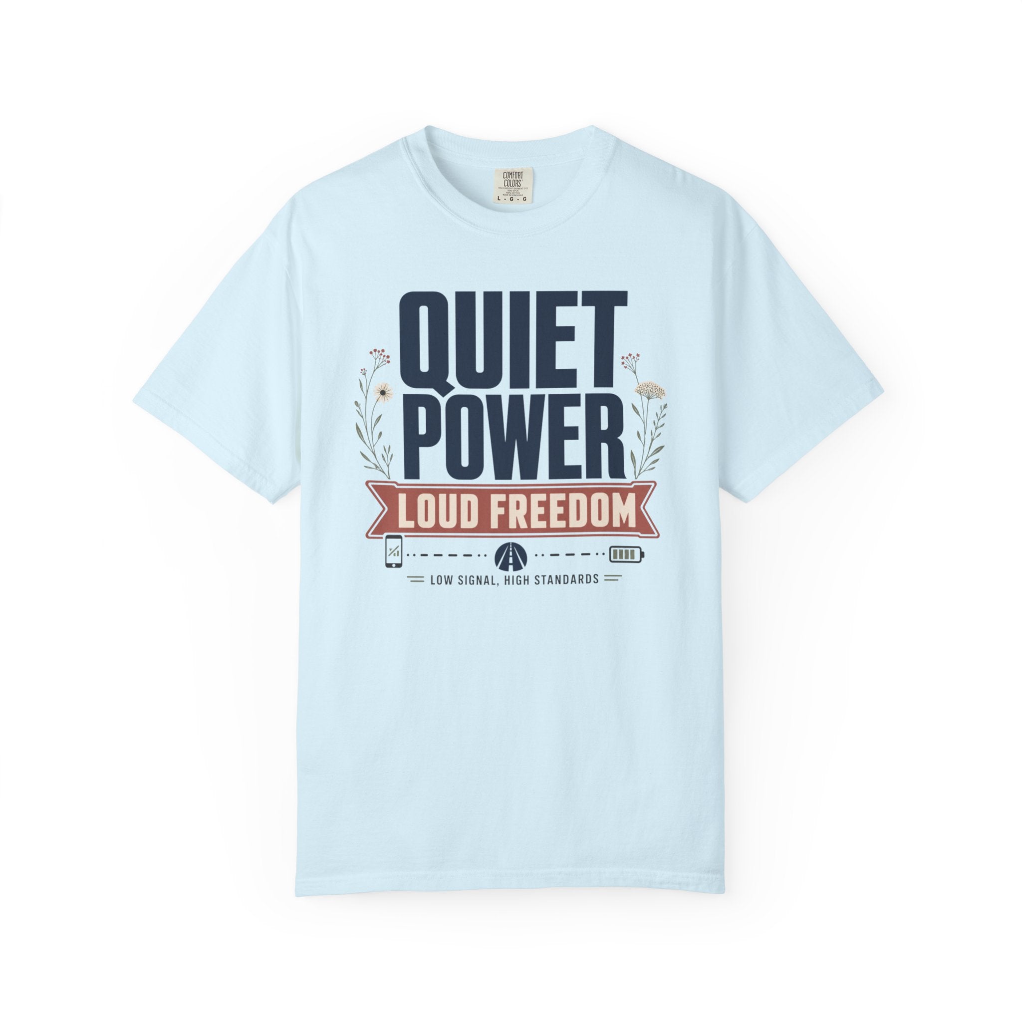 Quiet Power Loud Freedom - T-Shirt