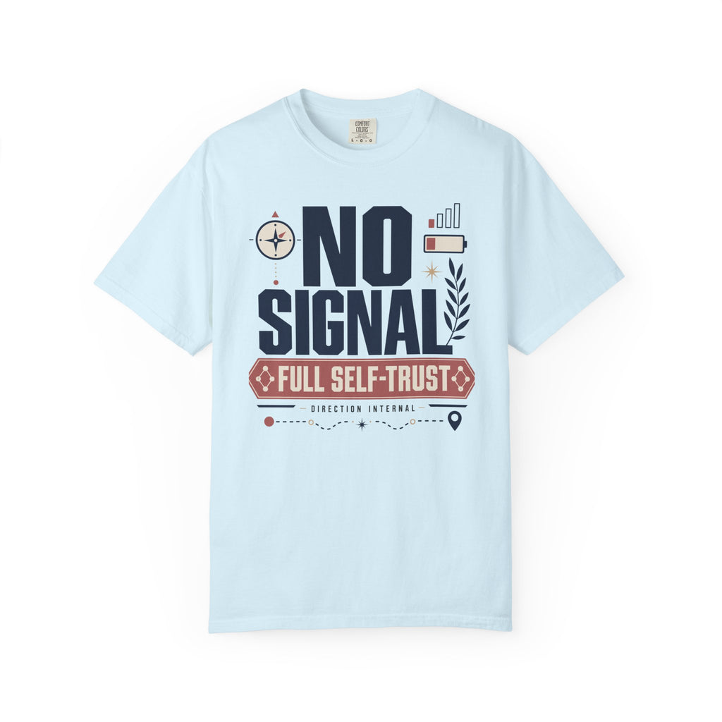 No Signal Full Self Trust - T-Shirt
