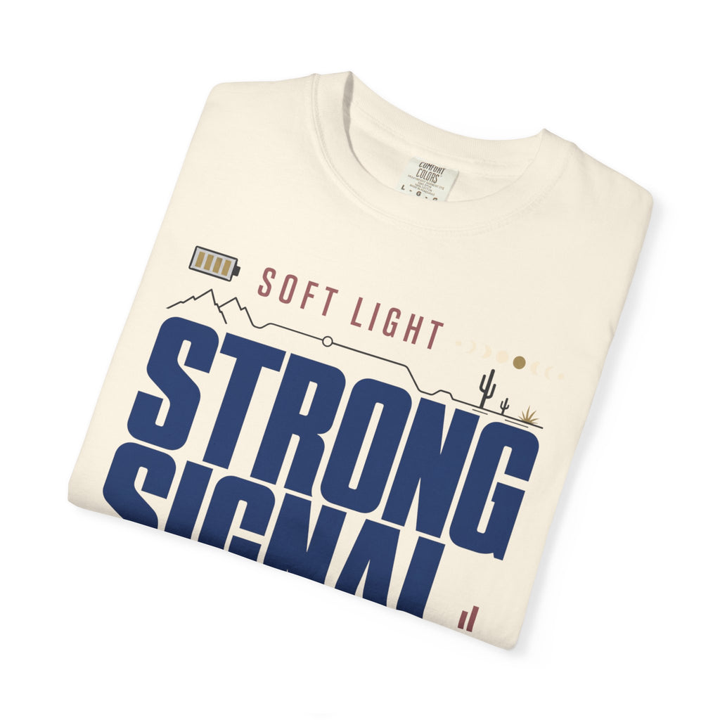 Soft Light Strong Signal - T-Shirt