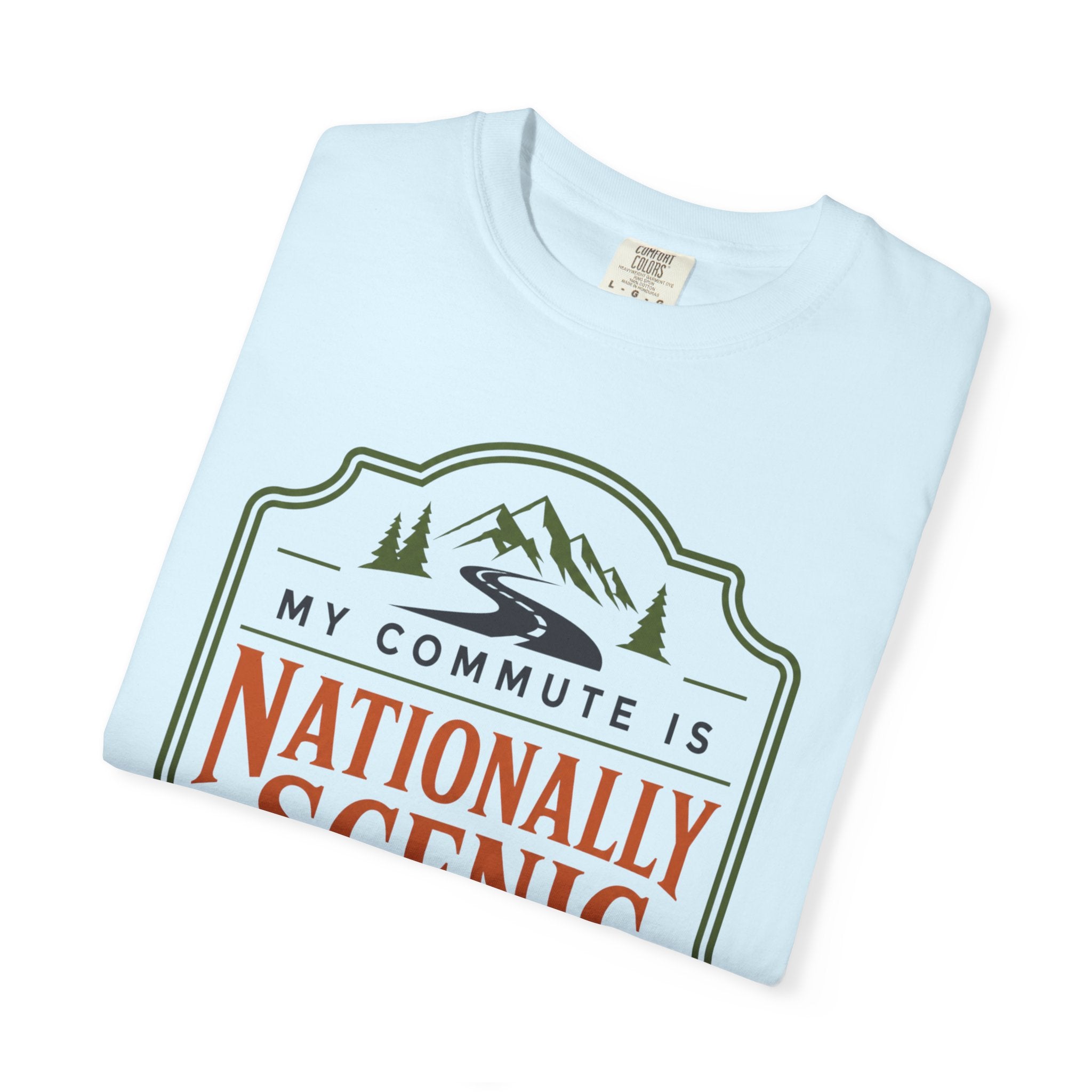 My Commute Is Nationally Scenic - T-Shirt