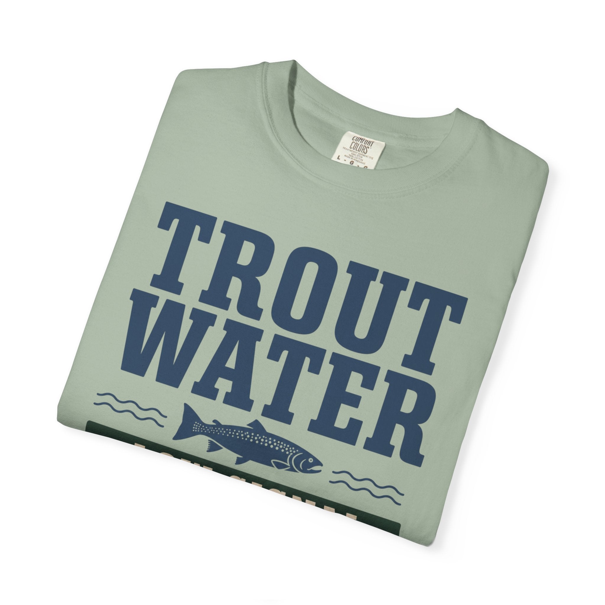 Trout Water Low Signal High Peace - T-Shirt