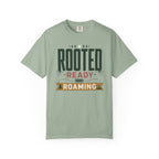 Rooted Ready Roaming - T-Shirt