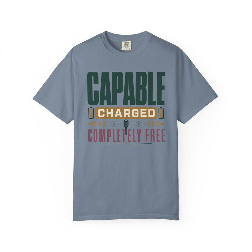 Capable Charged Completely Free - T-Shirt