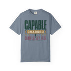 Capable Charged Completely Free - T-Shirt