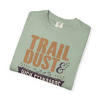 Trail Dust And High Standards - T-Shirt