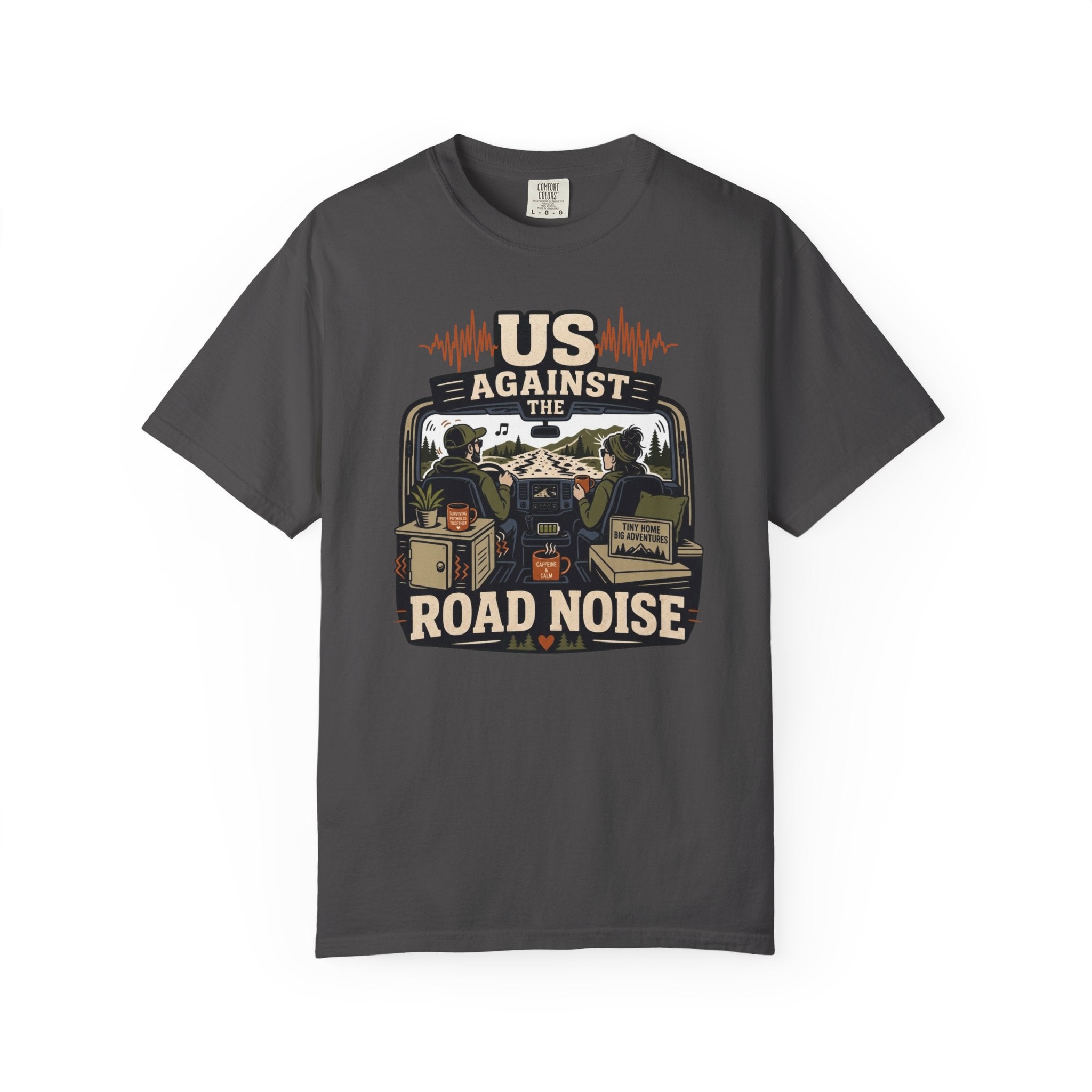 Us Against The Road Noise - T-Shirt