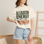 Alligator Energy Calm Until Provoked - T-Shirt