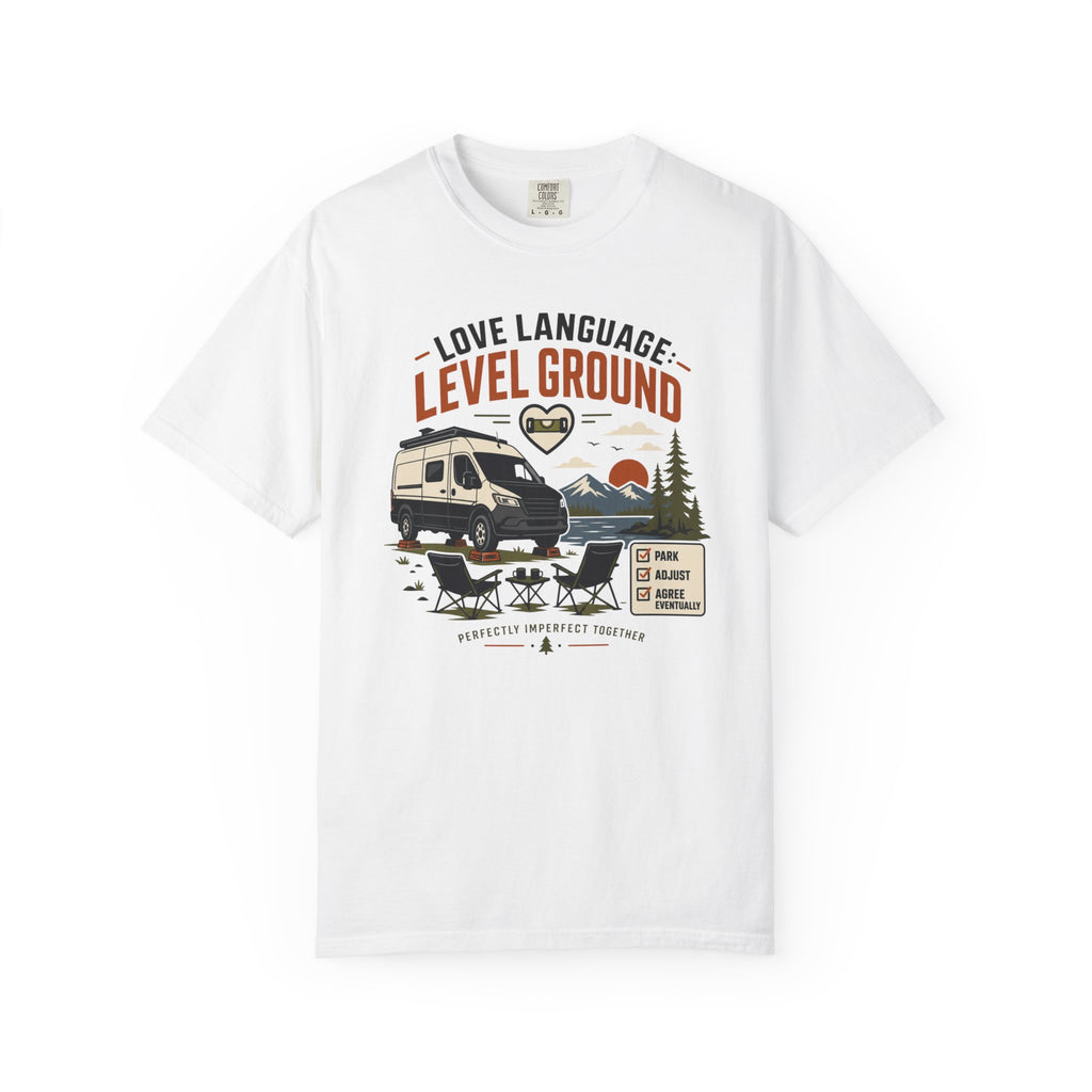 Love Language Level Ground - T-Shirt