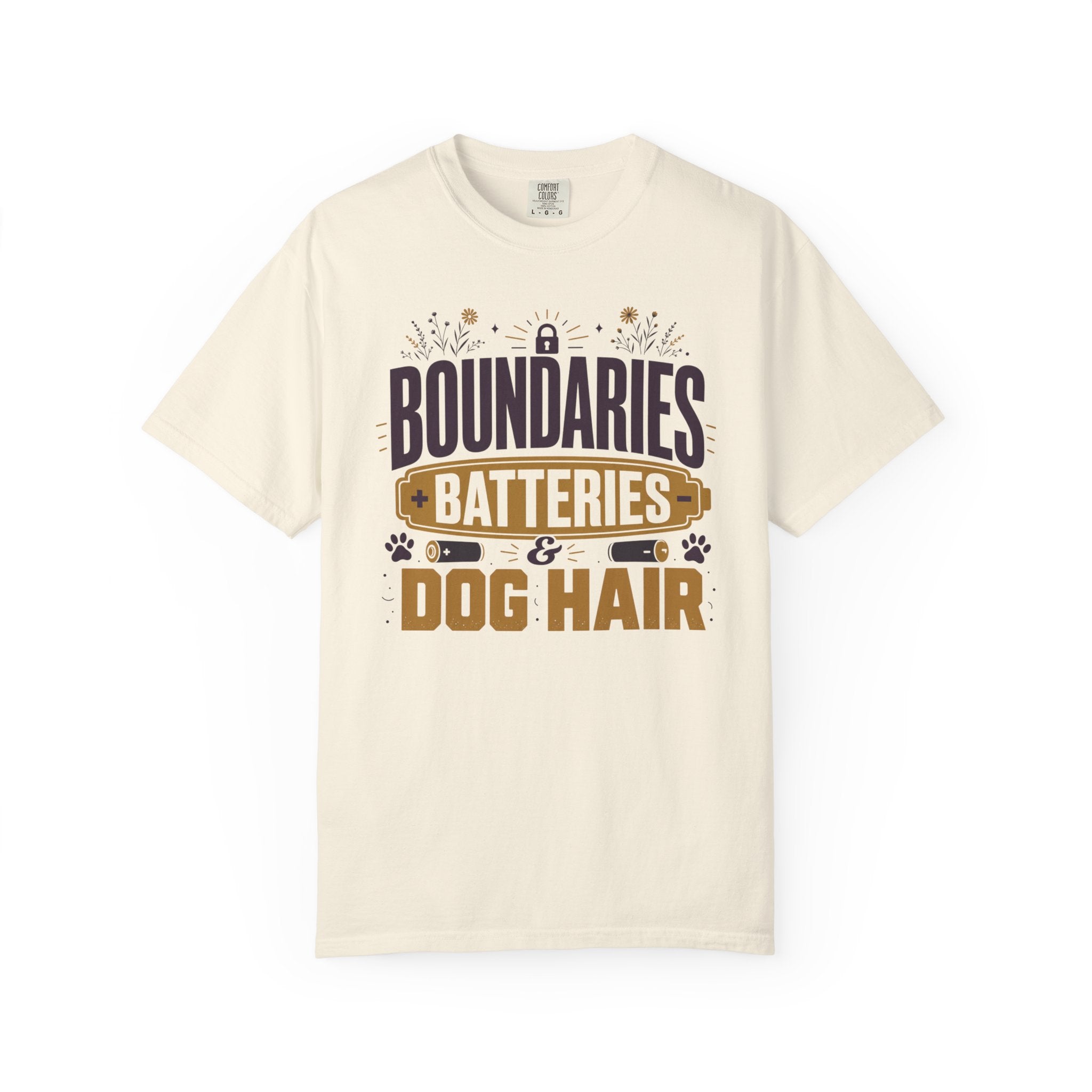 Boundaries Batteries And Dog Hair - T-Shirt