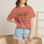 Signal Strong Stress Weak - T-Shirt