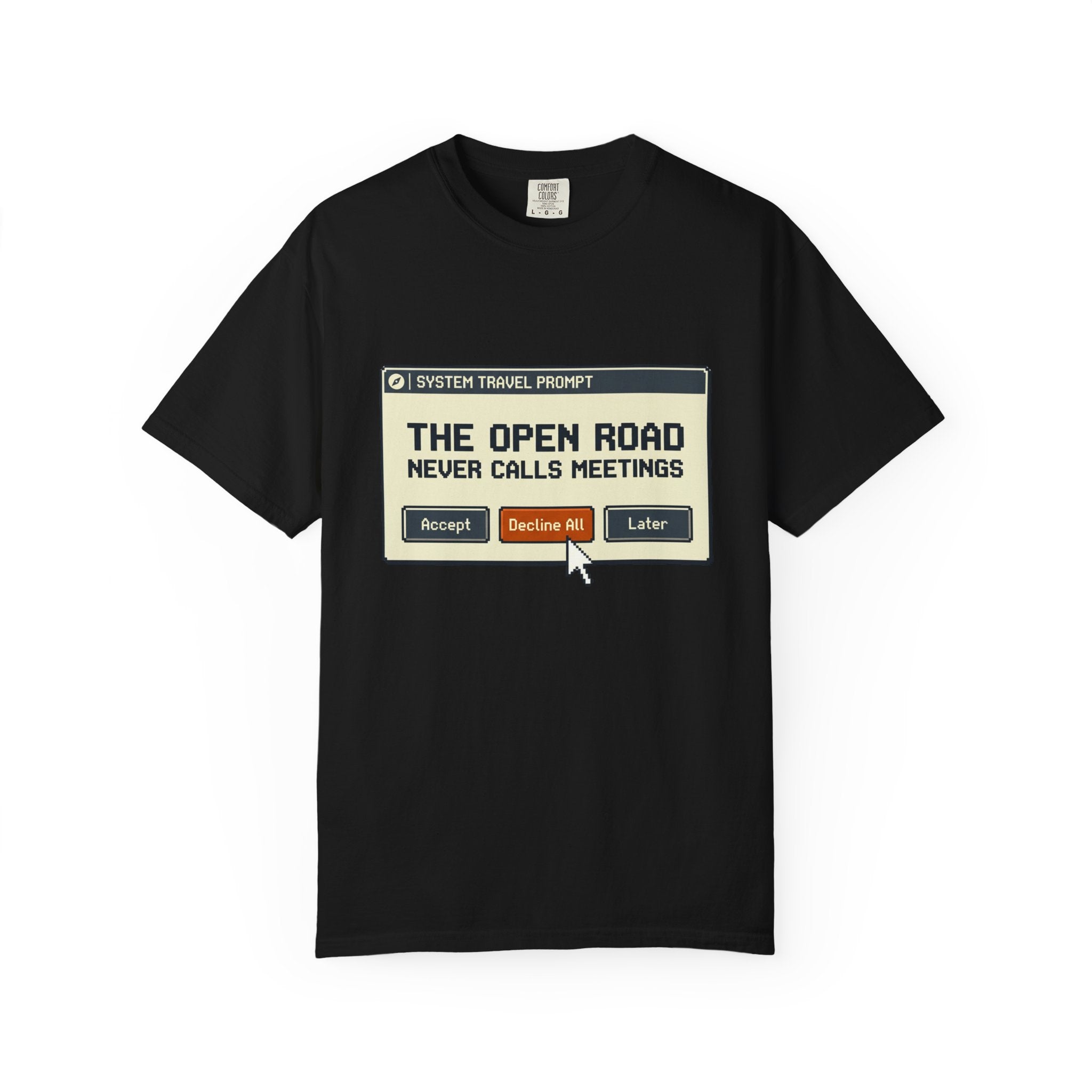 The Open Road Never Calls Meetings - T-Shirt