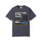 Everything Is Fine Probably - T-Shirt