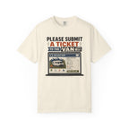 Please Submit A Ticket To The Van - T-Shirt