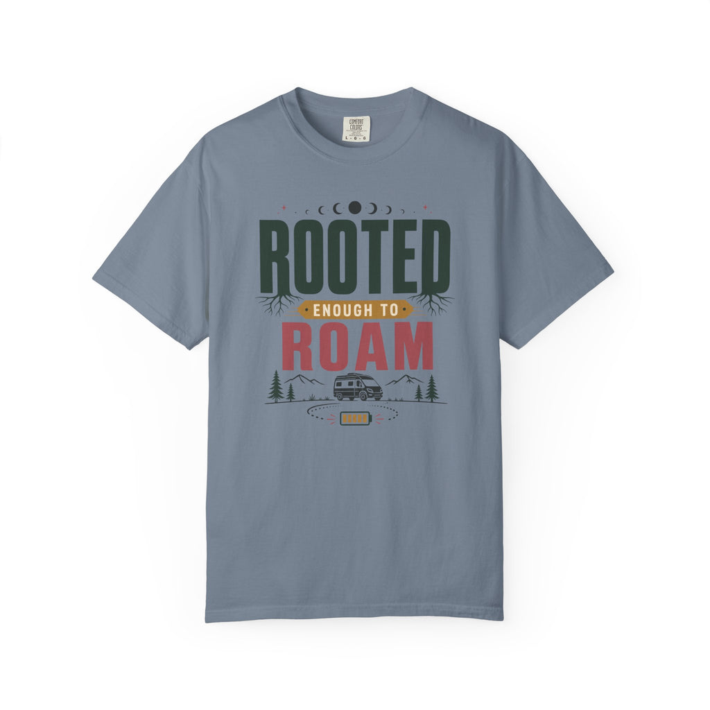 Rooted Enough To Roam - T-Shirt