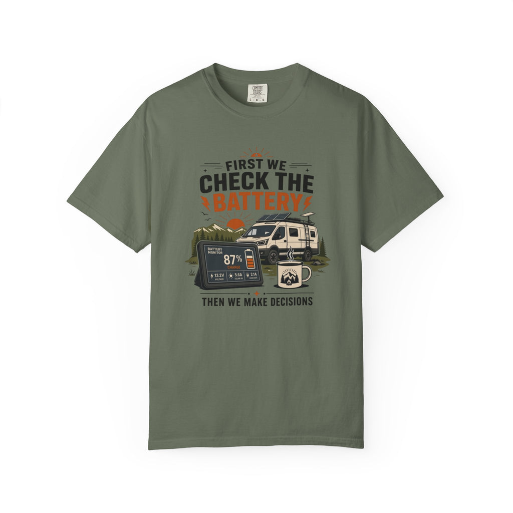 First We Check The Battery - T-Shirt