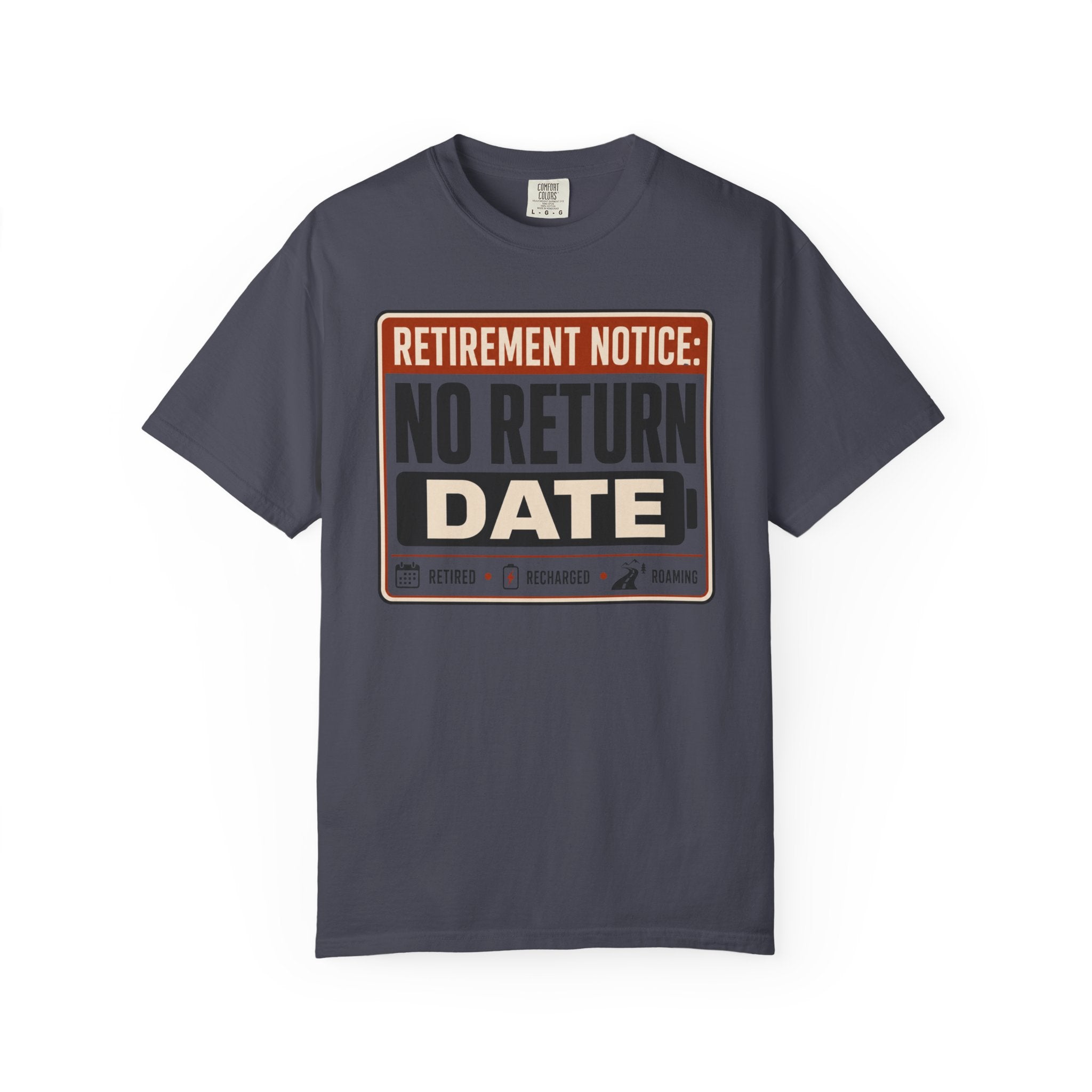 Retirement Notice No Return Date - T-Shirt